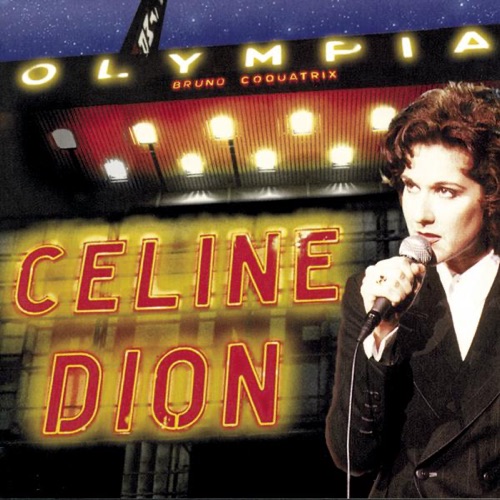 Céline Dion 《A l’Olympia – Céline Dion》 演唱会 [Live]-无损音乐