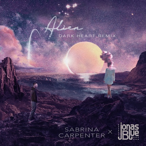 Alien (Dark Heart Remix) – Single – Sabrina Carpenter & Jonas Blue-无损音乐