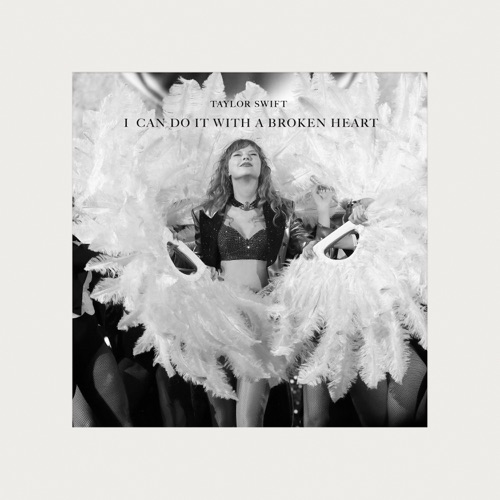 I Can Do It With a Broken Heart – Single – Taylor Swift-无损音乐