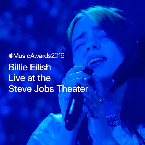 Billie Eilish 《Billie Eilish Live at the Steve Jobs Theater – Single – Billie Eilish》 演唱会-无损音乐