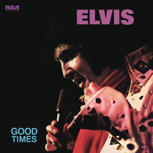 Good Times – Elvis Presley-无损音乐