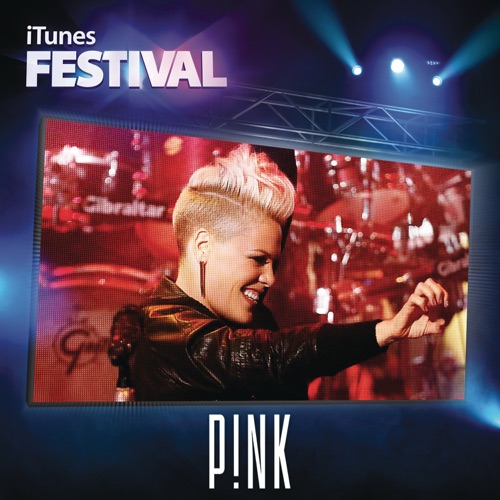 iTunes Festival: London 2012 – EP – P!nk-无损音乐