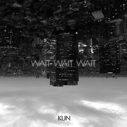 Wait Wait Wait – Single – 蔡徐坤-无损音乐