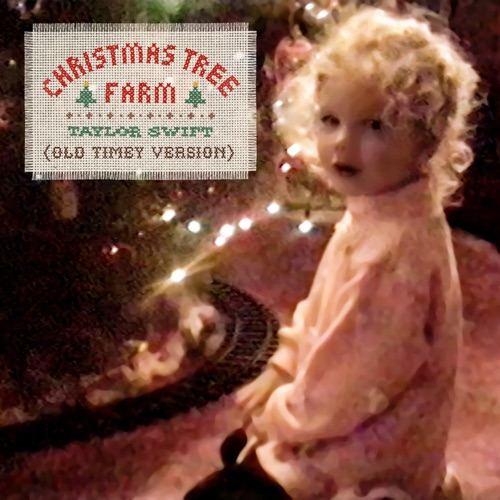 Christmas Tree Farm (Old Timey Version) – Single – Taylor Swift-无损音乐