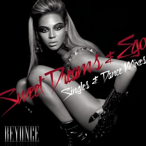 Ego / Sweet Dreams (Singles & Dance Mixes) – Beyoncé-无损音乐