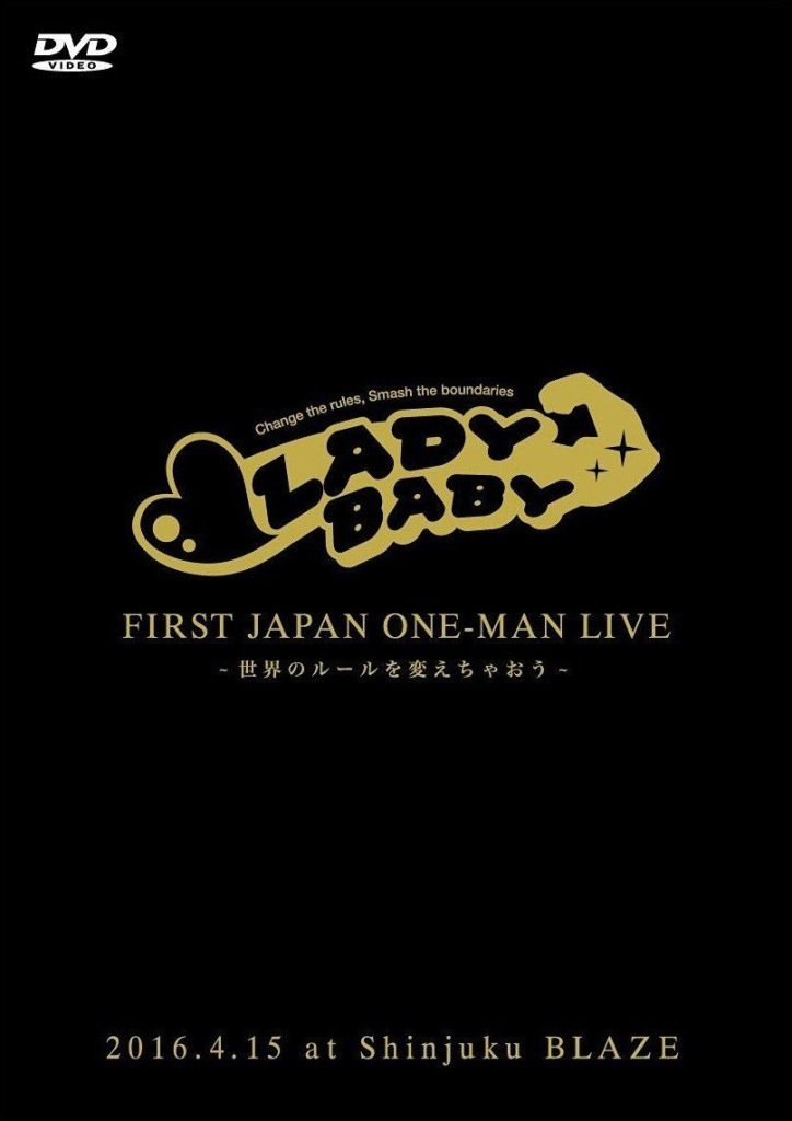 LADYBABY 《ファースト JAPAN ワンマンライブ~世界のルールを変えちゃおう~》 2016 演唱会 [DVD ISO 4.22GB]-无损音乐/蓝光演唱会