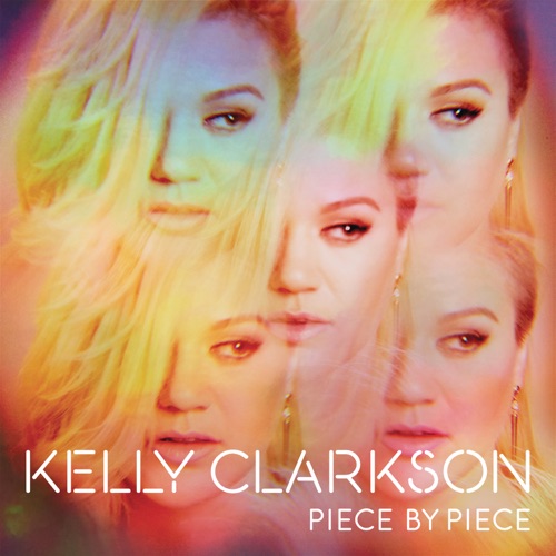 Piece by Piece (Deluxe Version) – Kelly Clarkson-无损音乐