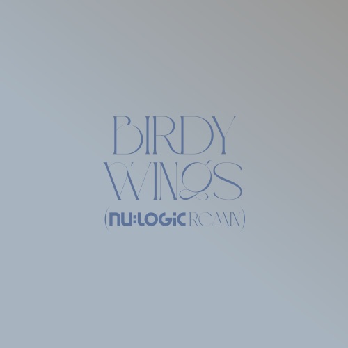 Wings (Nu:Logic Remix) [Edit] – Single – Birdy-无损音乐