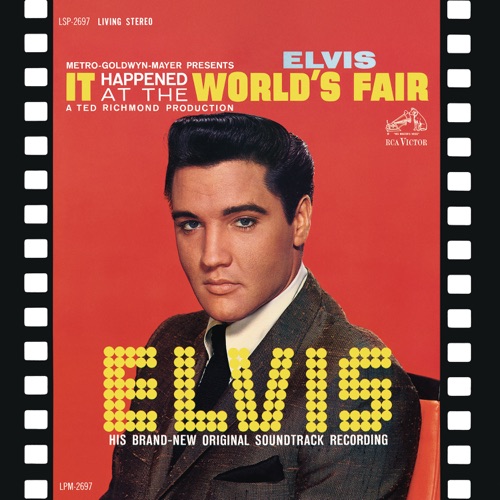 It Happened at the World’s Fair (Original Soundtrack) – Elvis Presley-无损音乐