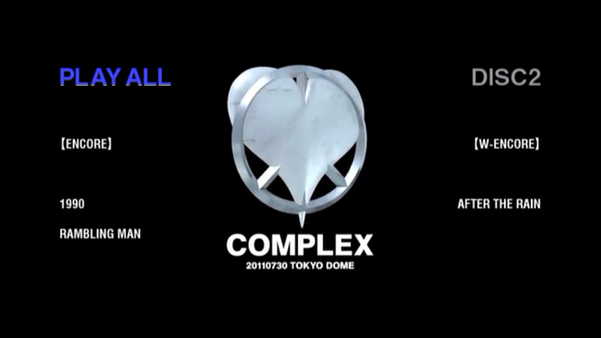 COMPLEX 《COMPLEX TOKYO DOME 日本一心》 2011 演唱会 [2DVD ISO 8.44GB]