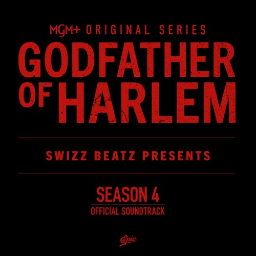 Godfather of Harlem: Season 4 (Original Series Soundtrack) – Godfather of Harlem & Swizz Beatz-无损音乐