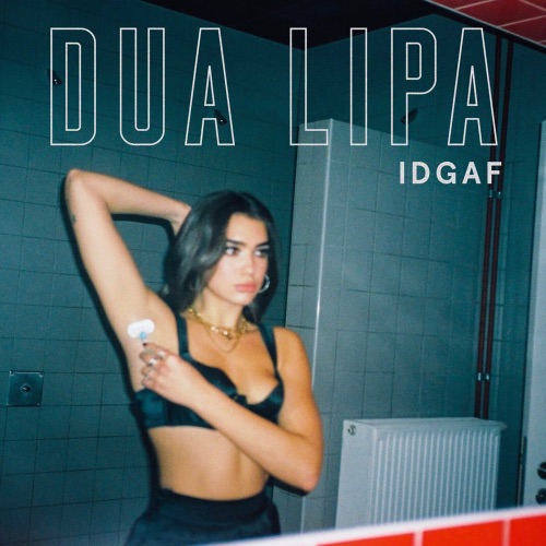 IDGAF – Single – Dua Lipa-无损音乐