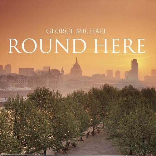 Round Here – Single – GEORGE MICHAEL-无损音乐