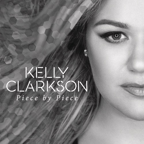 Piece By Piece (Radio Mix) – Single – Kelly Clarkson-无损音乐