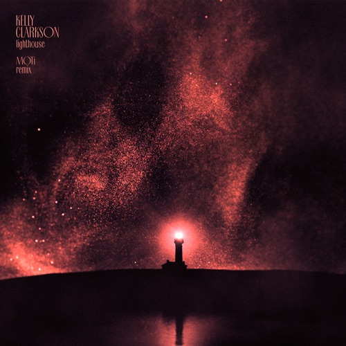 lighthouse (MOTi Remix) – Single – Kelly Clarkson-无损音乐