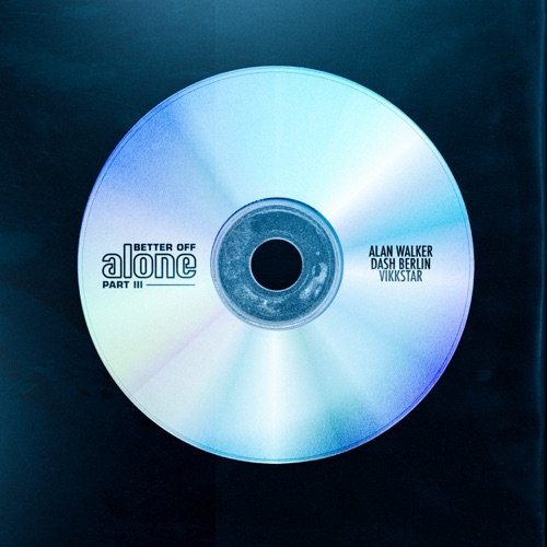 Better Off (Alone, Pt. III) – Single – Alan Walker, Dash Berlin & Vikkstar-无损音乐