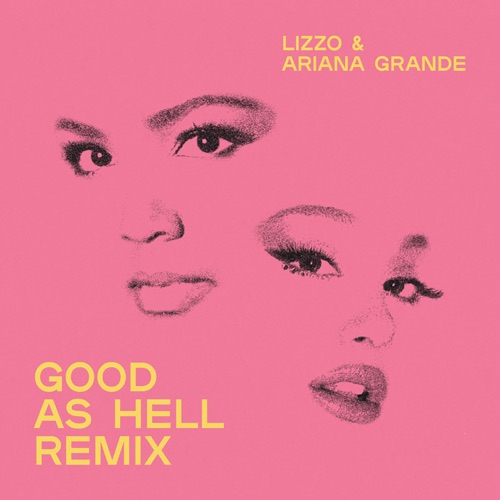 Good as Hell (Remix) [feat. Ariana Grande] – Single – Lizzo-无损音乐
