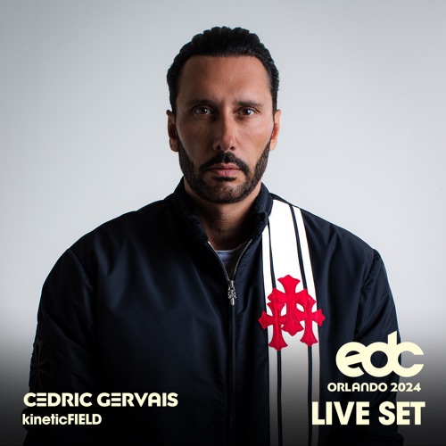Cedric Gervais在EDC Orlando， 2024: Kinetic Field Stage （DJ Mix） – Cedric GervaisCedric Gervais at EDC Orlando, 2024: Kinetic Field Stage (DJ Mix)-无损音乐