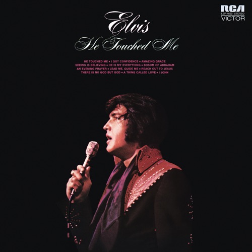 He Touched Me – Elvis Presley-无损音乐