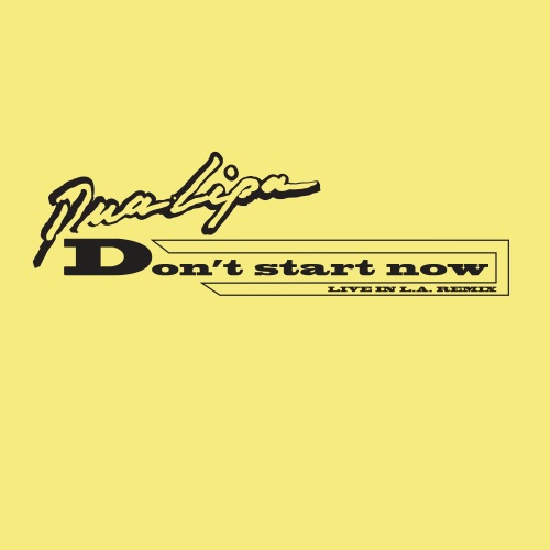 Dua Lipa 《Don’t Start Now – Single – Dua Lipa》 演唱会 [Live in LA Remix]-无损音乐
