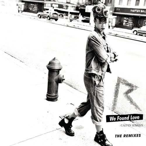 We Found Love (The Remixes) – Rihanna & Calvin Harris-无损音乐