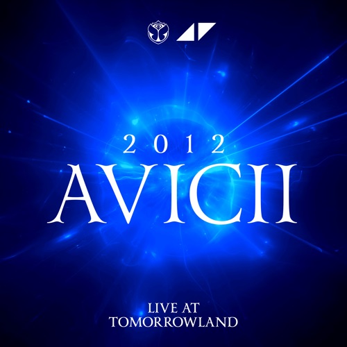 Avicii在Tomorrowland Belgium 2012， MainStage （DJ Mix） – AviciiAvicii at Tomorrowland Belgium 2012, MainStage (DJ Mix)-无损音乐