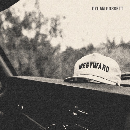 Westward (Deluxe) – Dylan Gossett-无损音乐