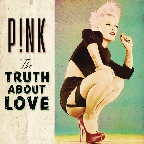 The Truth About Love (Deluxe Version) – P!nk-无损音乐