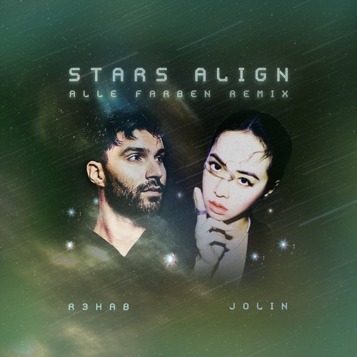 Stars Align (Alle Farben Remix) – Single – R3HAB & JOLIN蔡依林-无损音乐