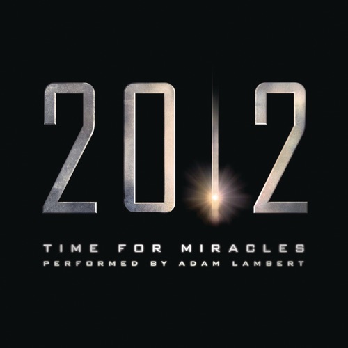 Time for Miracles (From the Motion Picture “2012”) – Single – Adam Lambert-无损音乐