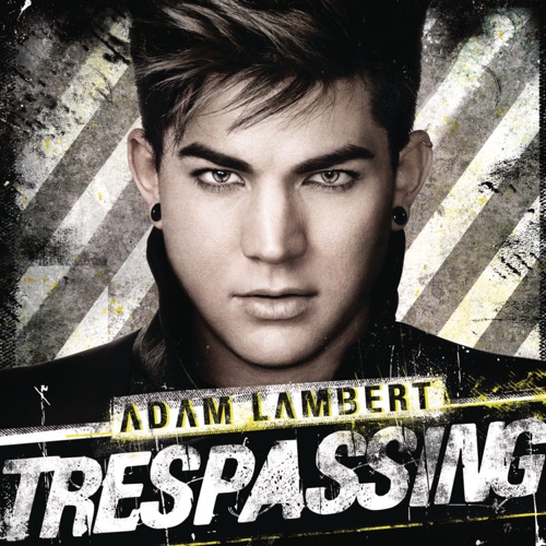 Trespassing (Deluxe Version) – Adam Lambert-无损音乐