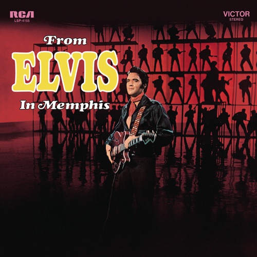 From Elvis In Memphis – Elvis Presley-无损音乐