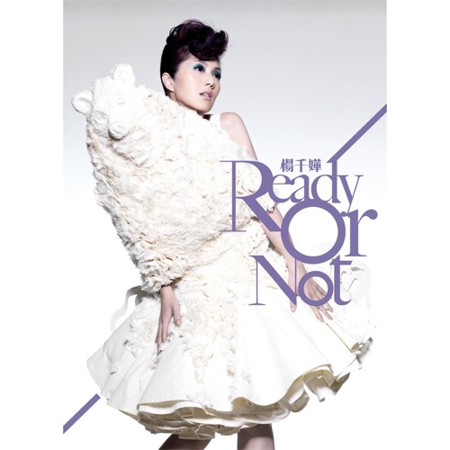 Ready Or Not – 杨千嬅-无损音乐