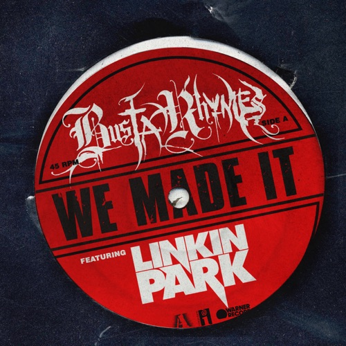 We Made It (feat. Linkin Park) – Single – Busta Rhymes-无损音乐