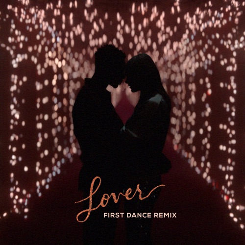 Lover (First Dance Remix) – Single – Taylor Swift-无损音乐