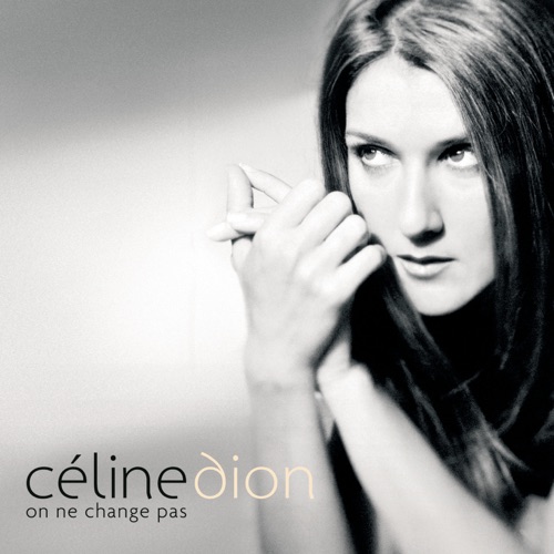 On ne change pas – Céline Dion-无损音乐
