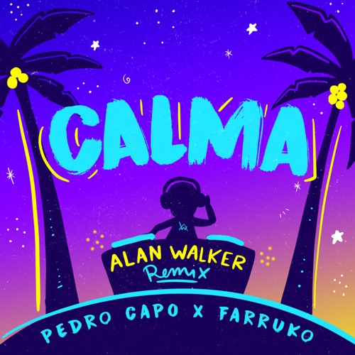 Calma (Alan Walker Remix) – Single – Pedro Capó, Alan Walker & Farruko-无损音乐
