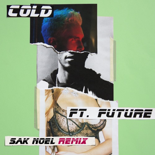 Cold (feat. Future) [Sak Noel Remix] – Single – Maroon 5-无损音乐