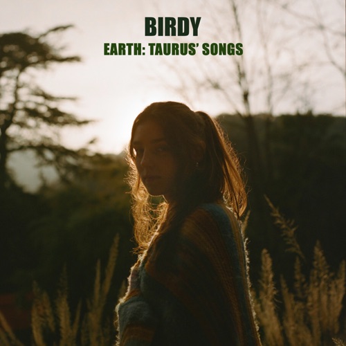 Earth: Taurus’ Songs – EP – Birdy-无损音乐