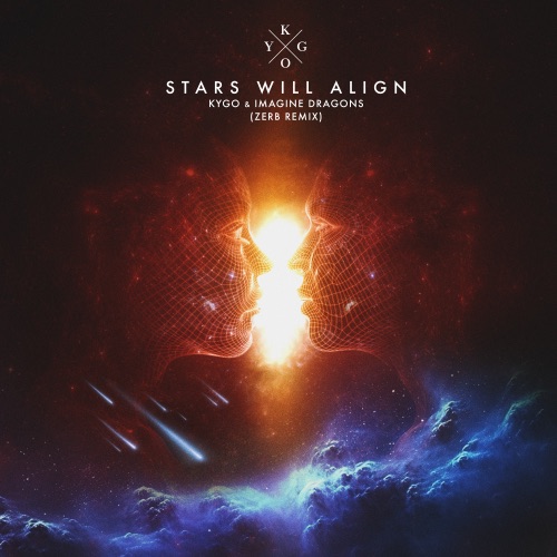 Stars Will Align (Zerb Remix) – Single – Kygo & Imagine Dragons-无损音乐