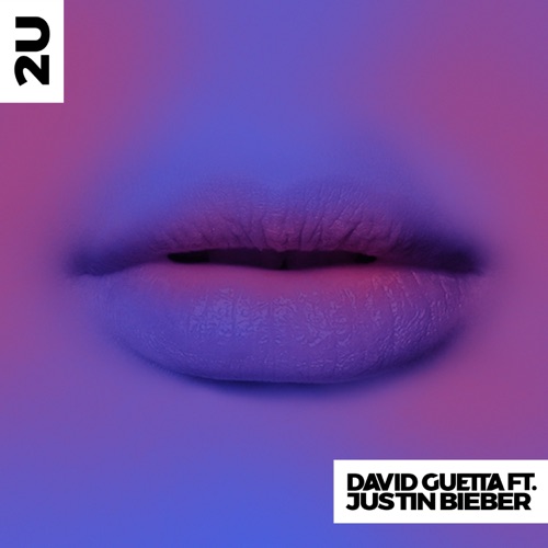 2U (feat. Justin Bieber) [Remixes] – David Guetta-无损音乐