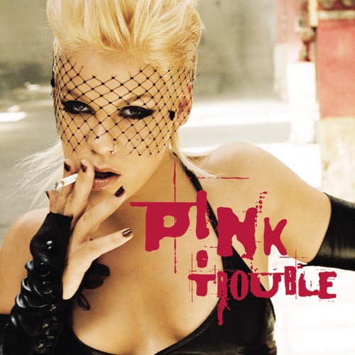 Trouble (Session @ AOL Version) – Single – P!nk-无损音乐
