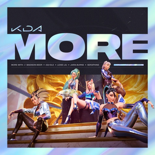 MORE (feat. 刘柏辛Lexie, Jaira Burns, Seraphine & League of Legends Music) – Single – K/DA, Madison Beer & i-dle-无损音乐