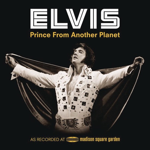 Elvis Presley 《Prince from Another Planet – Elvis Presley》 演唱会 [Live]-无损音乐