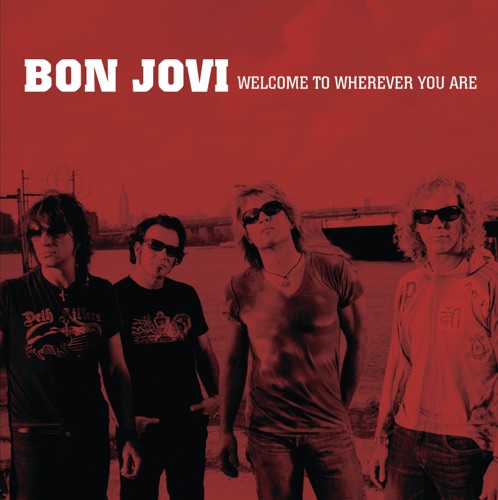 Welcome To Wherever You Are – Single – Bon Jovi-无损音乐