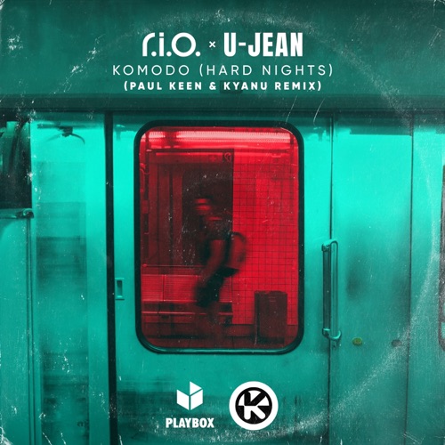 Komodo (Hard Nights) [Paul Keen & KYANU Remix] – Single – R.I.O. & U-Jean-无损音乐