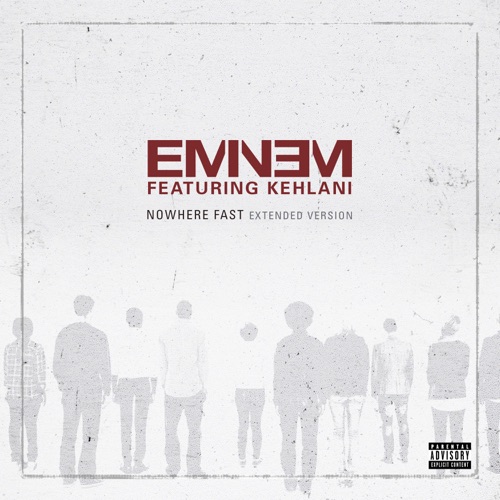 Nowhere Fast (feat. Kehlani) [Extended Version] – Single – Eminem-无损音乐
