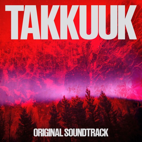 TAKKUUK (Original Soundtrack) – Bicep-无损音乐