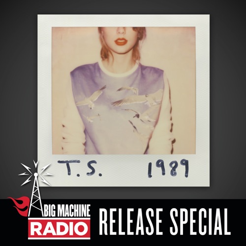 1989 (Big Machine Radio Release Special) – Taylor Swift-无损音乐