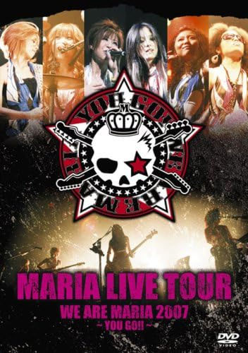 MARIA 《MARIA LIVE TOUR – WE ARE MARIA ~YOU GO!!~》 2007 演唱会 [DVD ISO 4.36GB]-无损音乐/蓝光演唱会